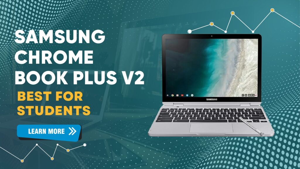 Samsung Chromebook Plus V2 Laptop