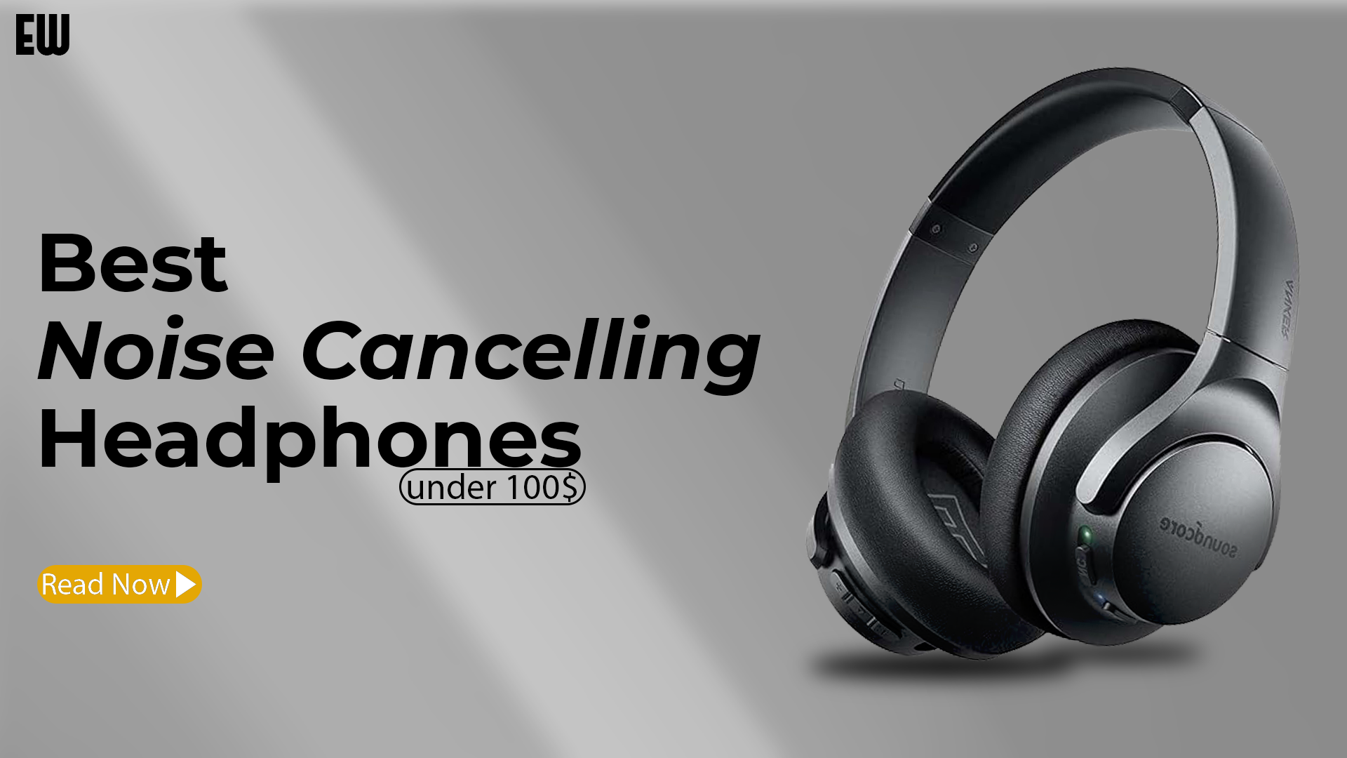 Best Noise Cancelling Headphones under 100$